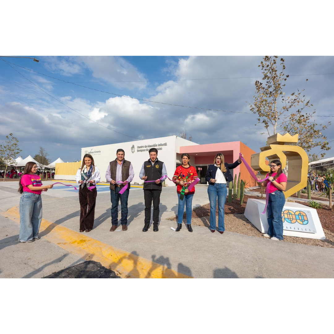 INAUGURAN GUARDERÍA EN SALINAS VICTORIA PARA BENEFICIAR A MÁS DE 4,500 PERSONAS