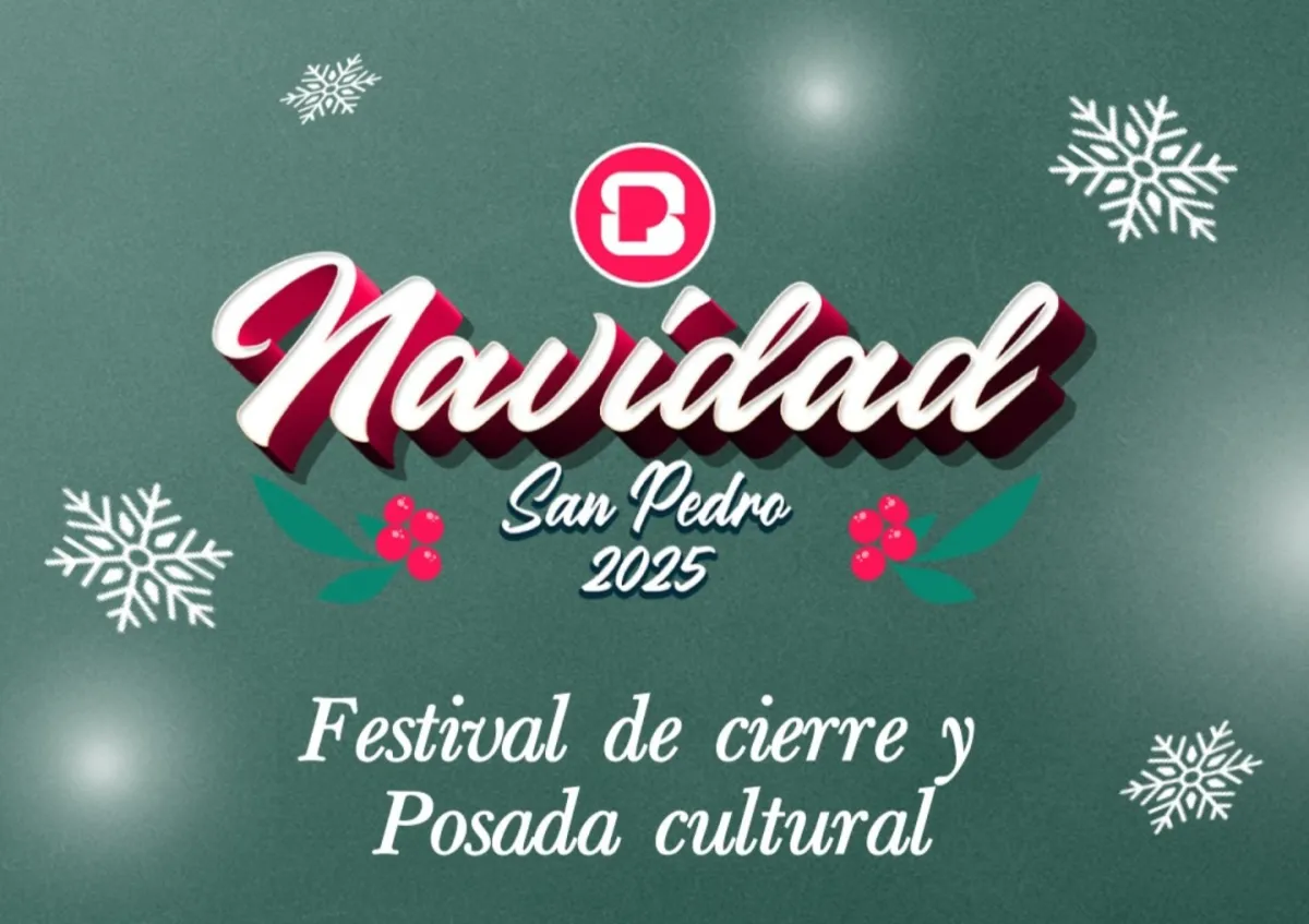 Navidad San Pedro 2025 se vive con festival artístico y posadas culturales
