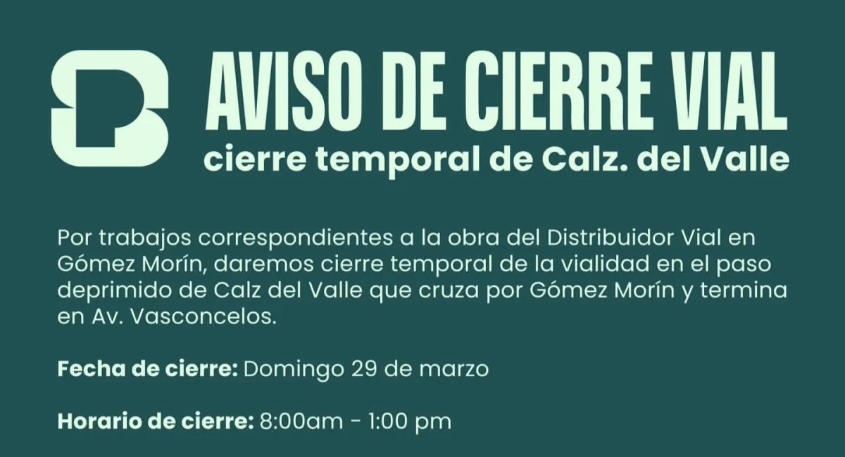 Anuncian cierre temporal en paso deprimido de Calzada del Valle por obras viales